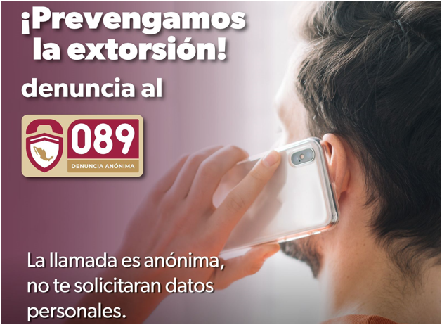 ¡Prevengamos la extorsión! llama al 089 para denunciar: SSP