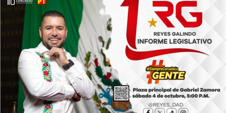 Invita Reyes Galindo a su 1er. Informe legislativo