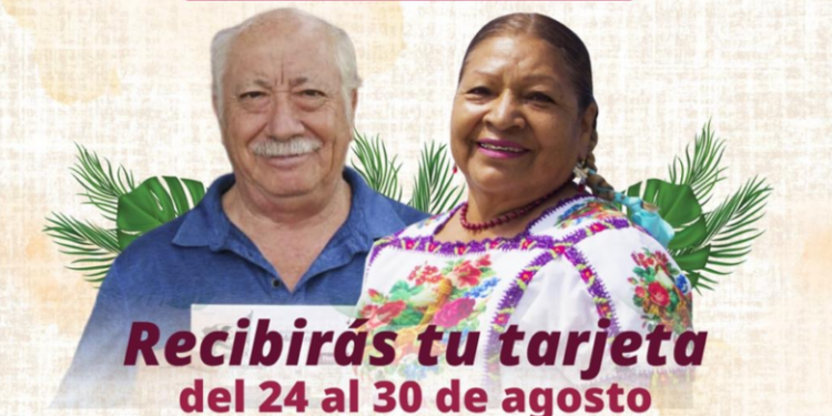 Bienestar realiza del 24 al 30 de agosto la entrega de tarjetas de las Pensiones Mujeres Bienestar y para Adultos Mayores 